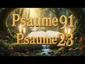 PRIÈRE DU 08 NOVIEMBRE - PSAUME 91 ET PSAUME 23 - LES DEUX PRIÈRES LES PLUS PUISSANTES DE LA BIBLE