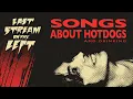 SONGS ABOUT HOTDOGS and Drinking Last Stream on The Left March 10th 2026
