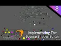 Valve Source Code 2013 Tutorial Episode 8 Implementing The Source Shader Editor