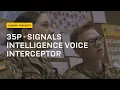 35P - Signals Intelligence Voice Interceptor GOARMY