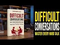 Difficult Conversations Explained Master Every Hard Conversation Full Book Summary