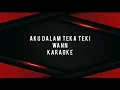 Download Lagu Karaoke Aku Dalam Teka Teki  Wann malaysia