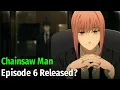 Chainsaw Man Episode 6 Release Date And Time