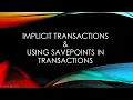 Implicit Transactions and Using Savepoints in Transactions