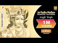 Download Lagu Jai Radha Madhav - Live Concert | Jagjit Singh Bhajans