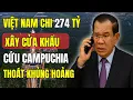 Download Lagu Việt Nam Xây Cửa Khẩu 274 Tỷ: Cứu Campuchia Thoát Khỏi Khủng Hoảng
