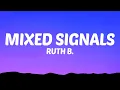 Download Lagu Ruth B. - Mixed Signals (Lyrics)