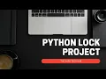 How to make a basic Lock System using Python - Project 1