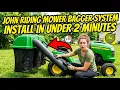 John Deere Riding mower bagger system install in 2 minutes
