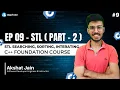 Ep 09 - STL Searching Sorting Interating in C Foundation Course for Beginners AlgoTutor