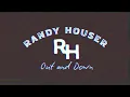 Randy Houser - Out And Down (Official Lyric Video)