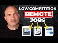 9 Remote Jobs Almost Nobody Is Applying To