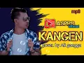 Download Lagu kangen mp3/ cover. Ali gangga tarling pepuler