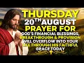 Thursday August 20 Morning Prayer for Financial Provision God Will Supply Every Need