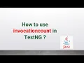 how to use invocationcount in TestNG