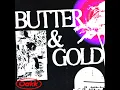 Butter & Gold - OAKK