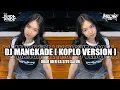 Download Lagu DJ MANGKADE [KOPLO] MOLAN RMX!! UDAR IDER KA SITU SAEUR