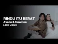 Download Lagu Avolia Ft. Maulana Ardiansyah - Rindu Itu Berat (Official Lyric Video)