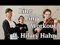 Hilary Hahn does the Ling Ling Workout