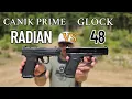 CANIK PRIME RADIAN vs GLOCK 48