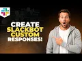 Slack - How to Create Slackbot Automatic Custom Responses