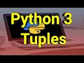 Python 3 Tuples