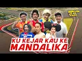 [FULL] KU KEJAR KAU KE MANDALIKA | BTS (14/10/23)
