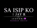 SA ISIP KO Jay R Cover Warren Bruce