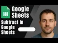 How to Subtract Cells in Google Sheets 2025 Formula Basics