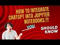 ChatGPT in Jupyter Notebooks