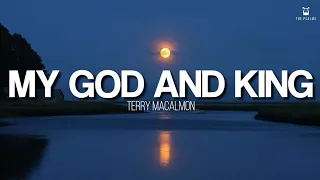 my god and king terry macalmon lyrics video