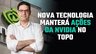 A NOVA TECNOLOGIA QUE PODE FAZER A NVIDIA SUBIR AINDA MAIS:HORA DE COMPRAR?