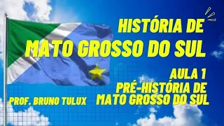 Pré-História de Mato Grosso do Sul - História de Mato Grosso do Sul