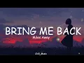 Download Lagu Miles Away - Bring Me Back (Lyrics) ft. Claire Ridgely (Loop Video)