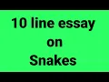 10 line essay on on on of of snakes