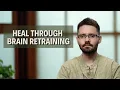 10 Minute Brain Retraining Practice Chronic Pain and Illness Relief