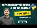 Python Full Course Type Casting Type Error String Format In Python Lecture