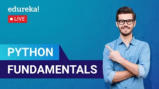 Python Fundamentals Python Tutorial For Beginners Python Training Edureka Python Live - 1