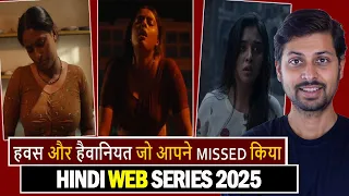 underrated u0026 socking hindi web series but hidden gems 2025 top 7