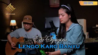 Download LENGO KARO BANYU - ERA SYAQIRA ( LIVE AKUSTIK ) MP3