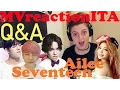Download Lagu SEVENTEEN (세븐틴) ft Ailee (에일리) - Q\u0026A | MVreactionITA [ENG SUB]