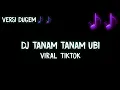Download Lagu Dj Tanam Tanam Ubi Tak Perlu Dibajak || Dj Upin Ipin Hantu Durian Runtuh Full Bass