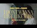 Download Lagu Gable Price and Friends - I Don't Wanna Live Like This (Official Music Video)