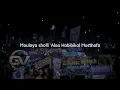 Download Lagu Terbaru (Madaaihuna) Maulaya Sholli ala habibikal || Azzahir Lirik