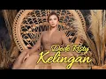 Download Lagu DEDE RISTY - KELINGAN || COVER VERSI TENGDUNG MODERN