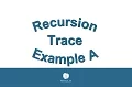 Recursion Trace Example A 081016