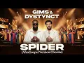 GIMS & DYSTINCT – SPIDER (AfroGospel Version Chorale) + Seben
