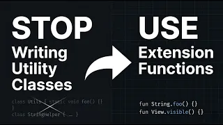 STOP WRITING Utility Classes Use Extension Functions Instead