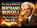 The Genius Wisdom of Bertrand Russell That Can Change Your Life