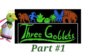 Three Goblets - Part 1
